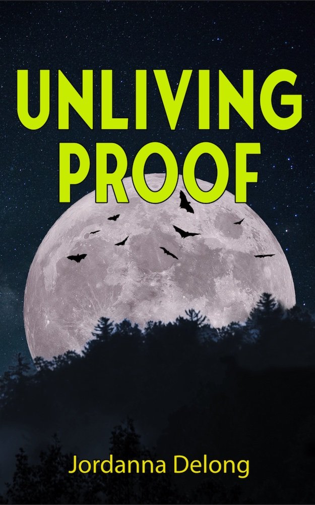 Image of Unliving Proof, written by Jordanna Delong